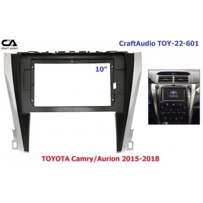Рамка переходная CraftAudio TOY-22-601 TOYOTA Camry/Aurion 2015-2018 10.1"